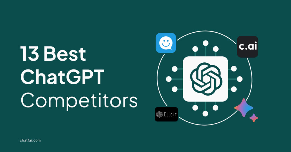 13 Best ChatGPT Competitors in 2024 