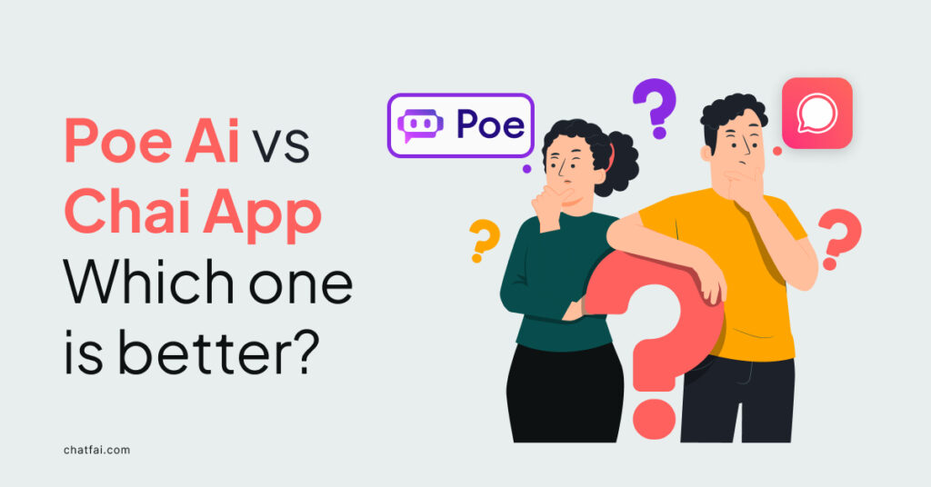 Poe AI vs Chai app