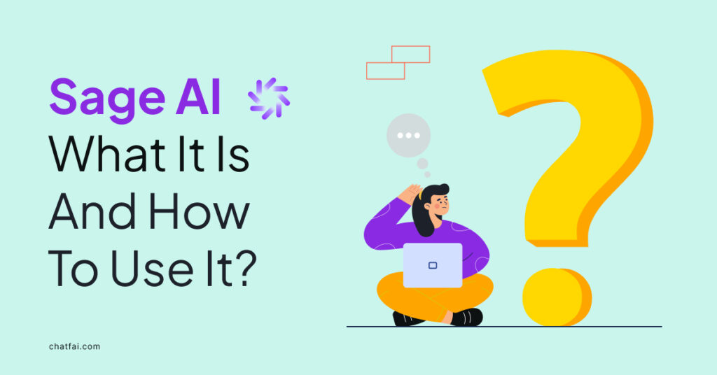 Sage AI: What It Is And How To Use It?