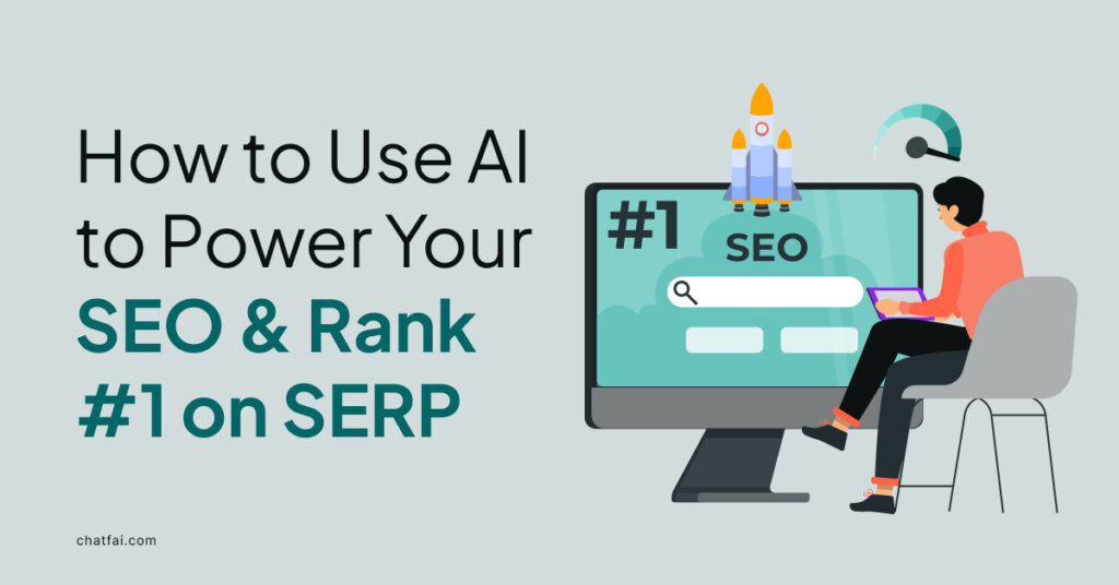 How to use AI to power your SEO and Rank #1 on SERP