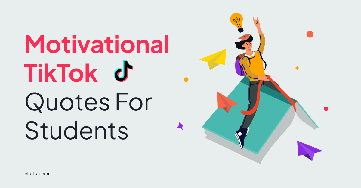 13 Motivational TikTok Quotes For Students - ChatFAI Blog