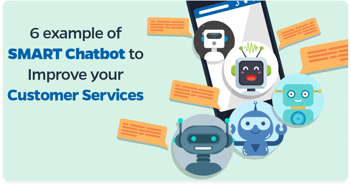 6 examples of Smart chatbot 