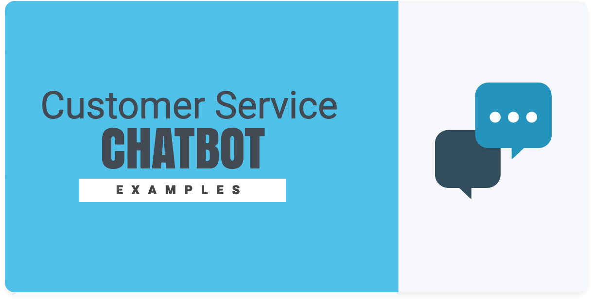customer service chatbot examples 