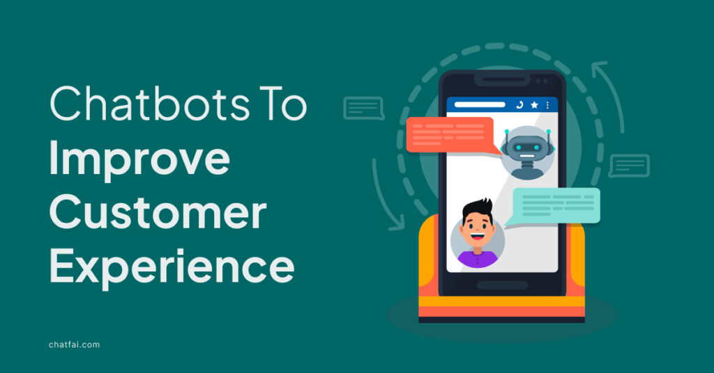 15 Ways To Use Chatbots To Improve Customer Experience