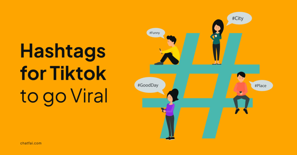 100+ Best Hashtags for TikTok to go Viral in 2024 ChatFAI Blog