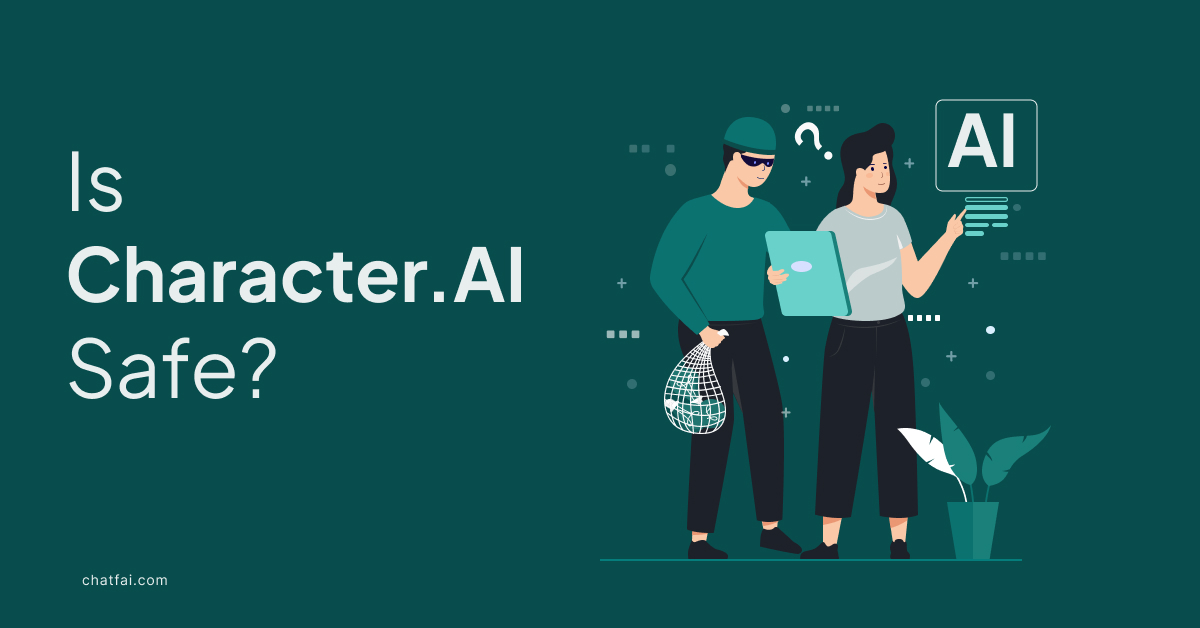 Is Character AI Safe? What You Need to Know Before Chatting - ChatFAI Blog