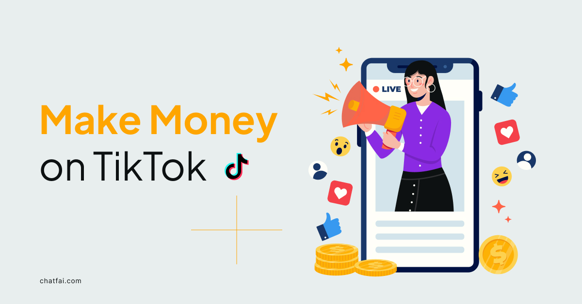 How to Make Money on TikTok 11 Tips in 2024 ChatFAI Blog