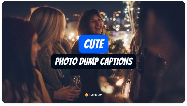 Cute Photo Dump Captions for Instagram 