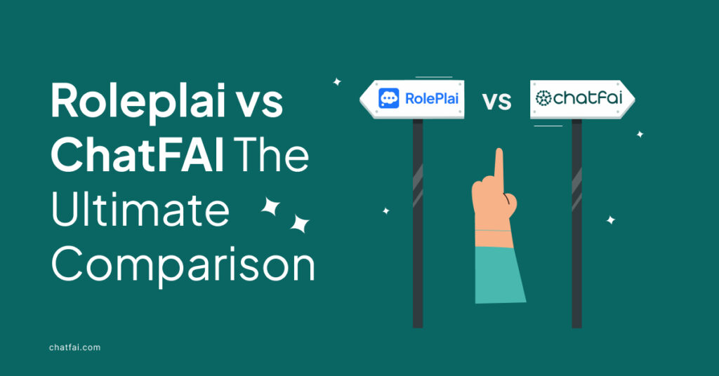 Roleplai Vs ChatFAI: The Ultimate Comparison