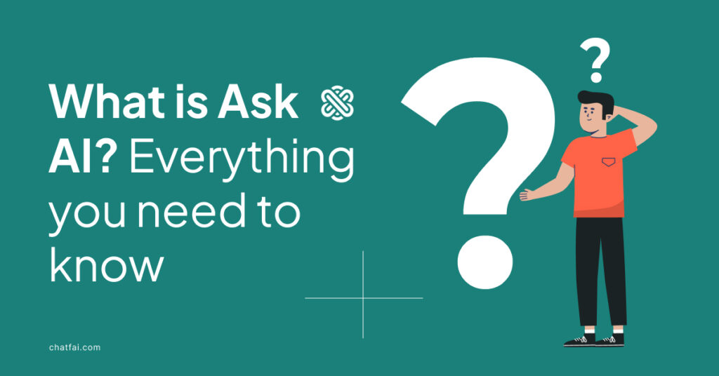 What is Ask AI? Everything You Need to Know