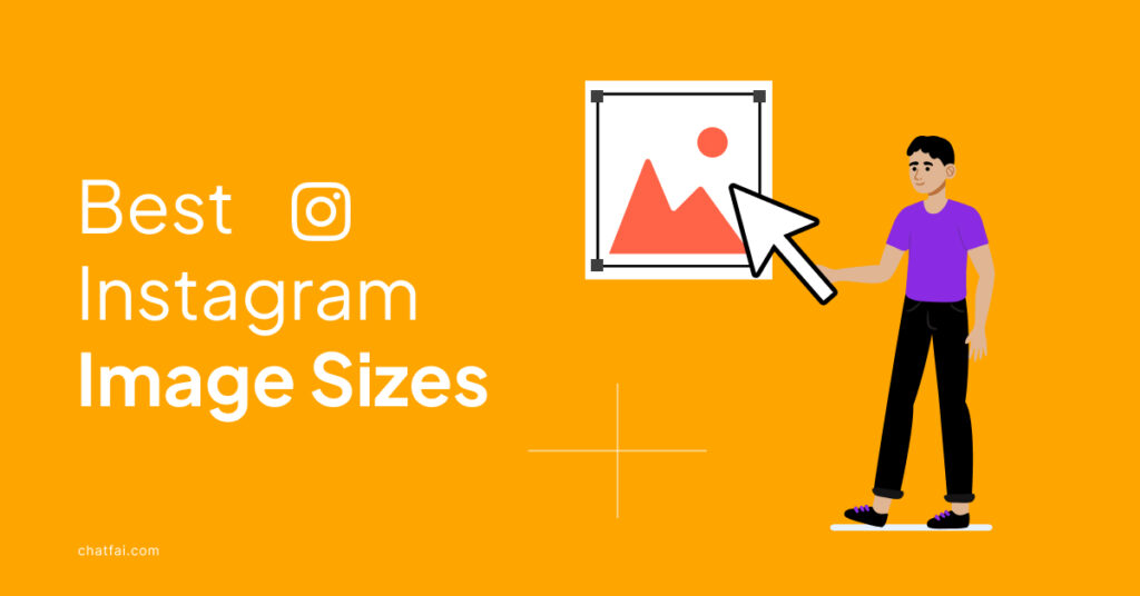 The Ultimate Guide for Best Instagram Image Sizes in 2024