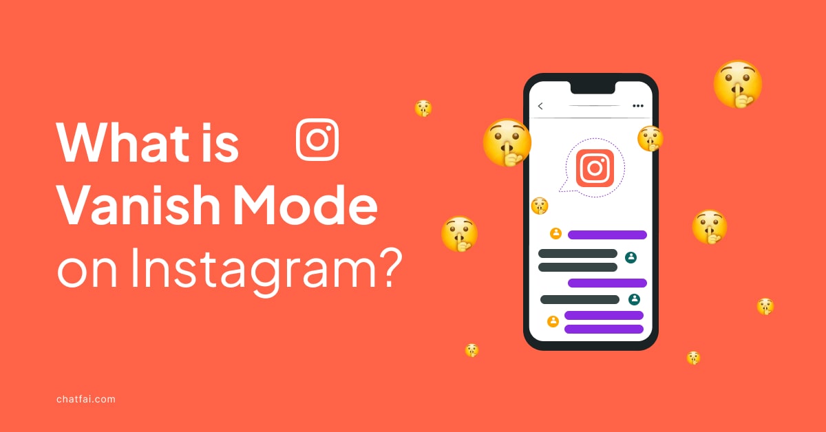 What is Vanish Mode on Instagram? How to Use It? - ChatFAI Blog