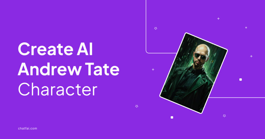 The Ultimate Guide to Create AI Andrew Tate Character