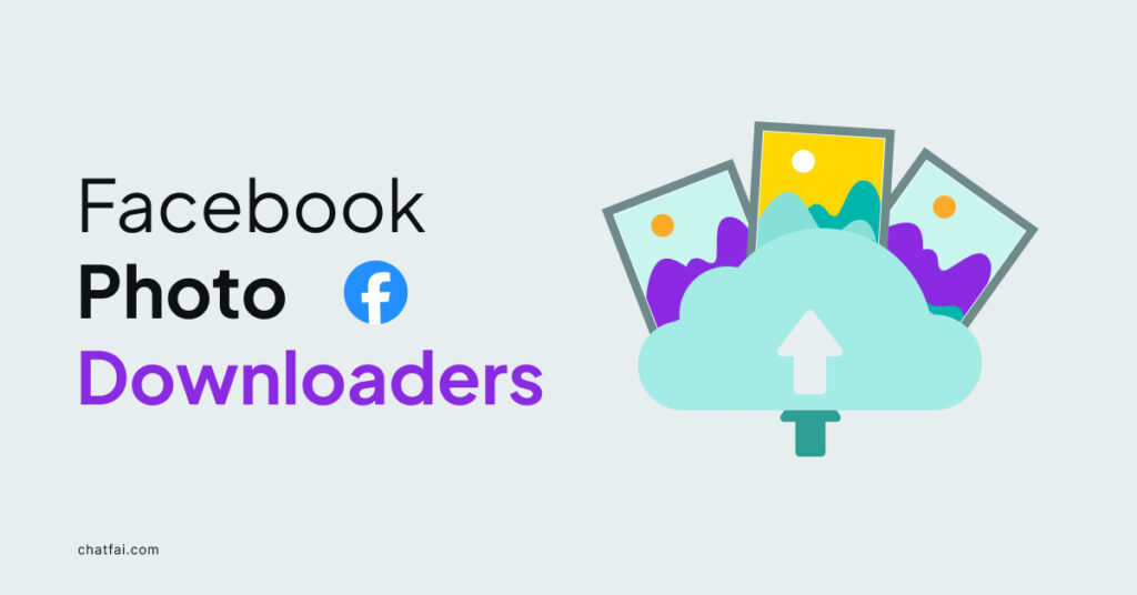 Ultimate Guide to Facebook Photo Downloaders