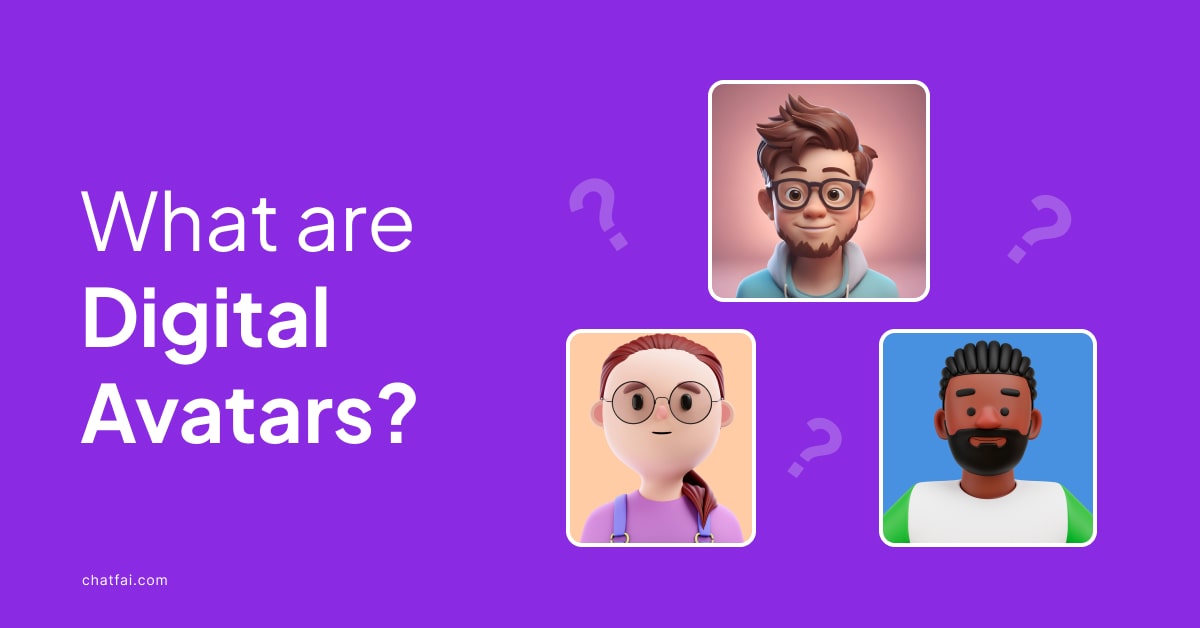 What are Digital Avatars - The Ultimate Guide