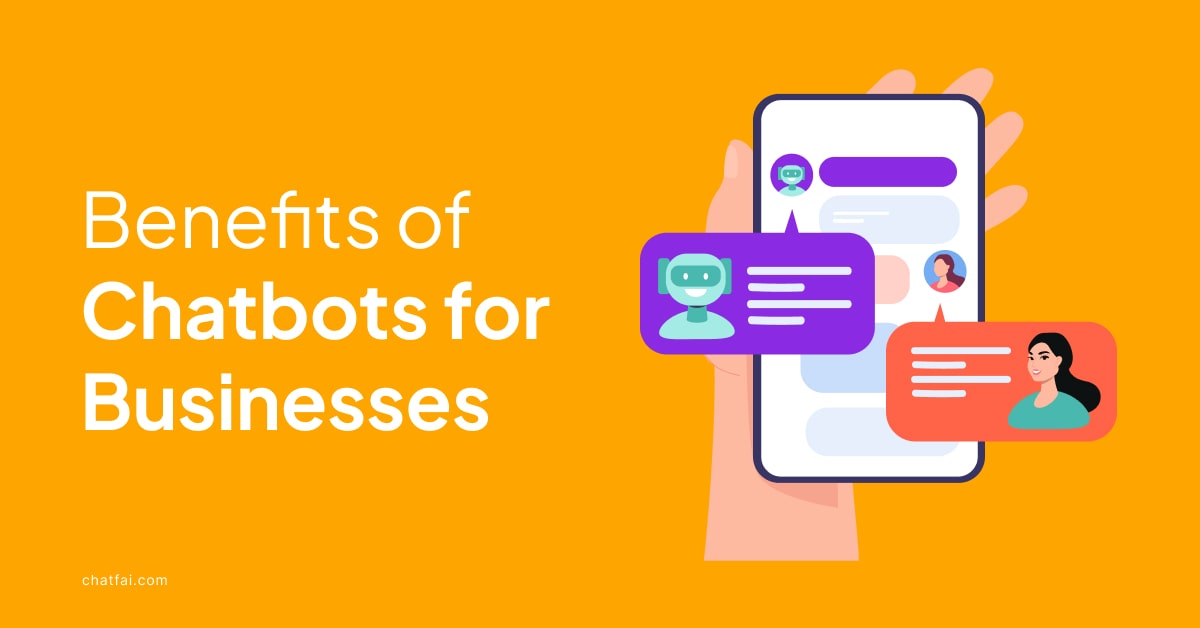 Top 17 Benefits of Chatbots for Businesses - ChatFAI Blog