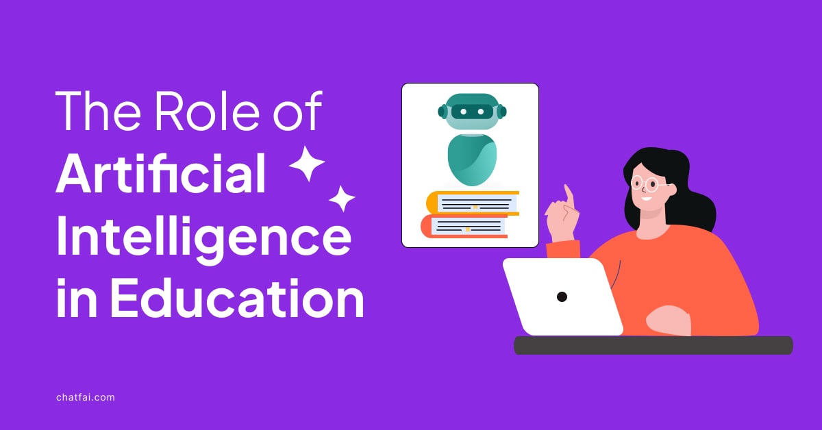 The Role of Artificial Intelligence in Education - ChatFAI Blog