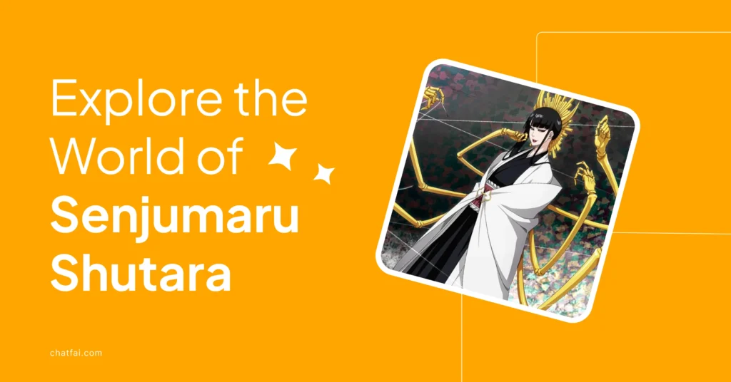 Explore the World of Senjumaru Shutara with ChatFAI